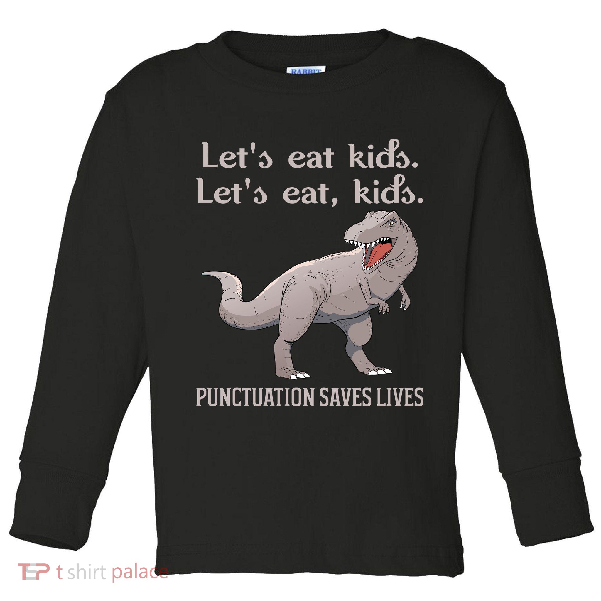 Funny Dinosaur Punctuation Saves Lives Toddler Long Sleeve Shirt