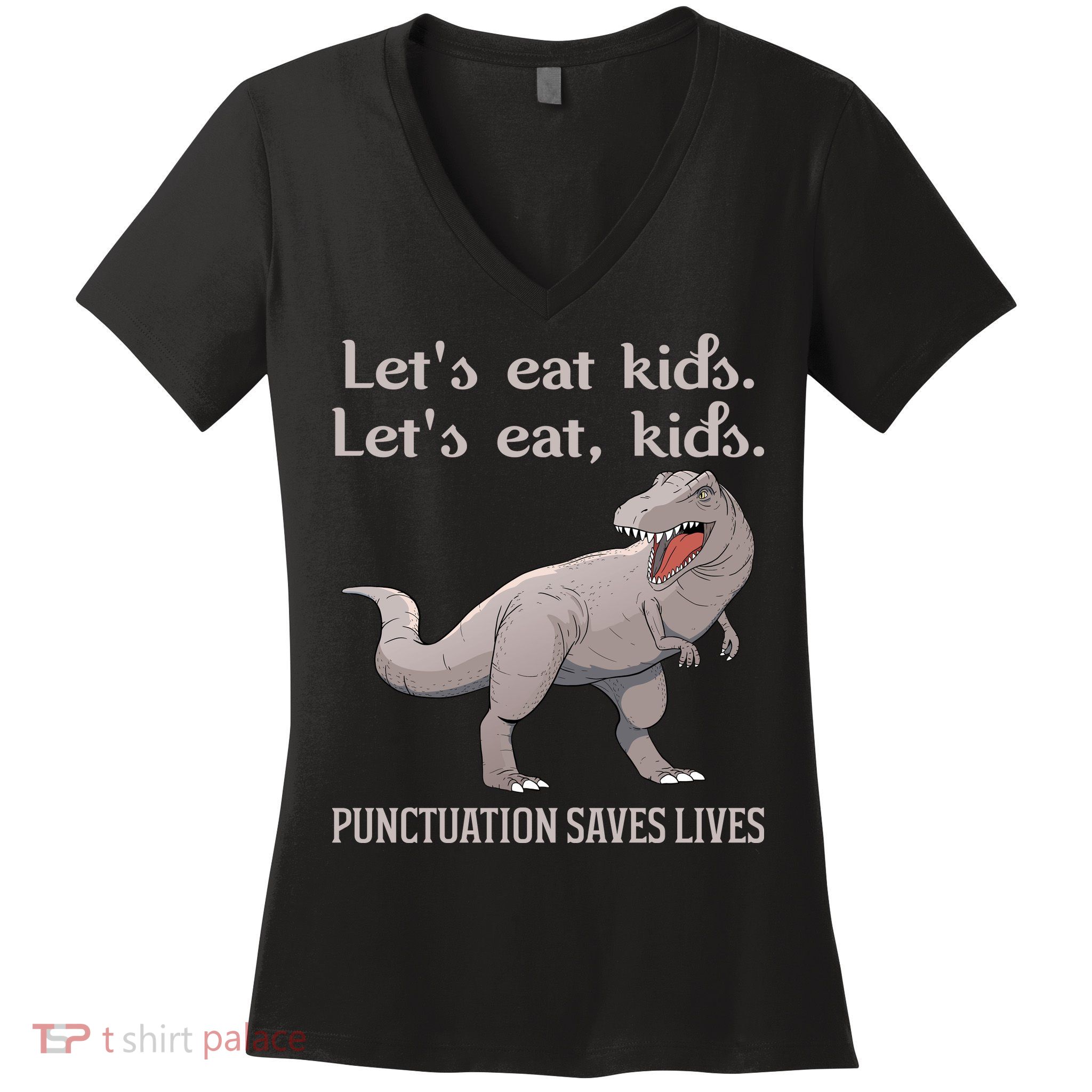 Funny Dinosaur Punctuation Saves Lives Women's V-Neck T-Shirt