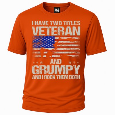 Funny Dad Papa Grandpa I Have Two Titles Veteran And Grumpy Gift Cooling Performance Crew T-Shirt