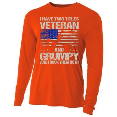 Funny Dad Papa Grandpa I Have Two Titles Veteran And Grumpy Gift Cooling Performance Long Sleeve Crew