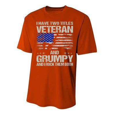 Funny Dad Papa Grandpa I Have Two Titles Veteran And Grumpy Gift Performance Sprint T-Shirt