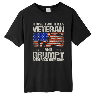 Funny Dad Papa Grandpa I Have Two Titles Veteran And Grumpy Gift Tall Fusion ChromaSoft Performance T-Shirt