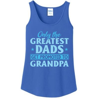 Funny Dad Promoted To Grandpa Best Dads Promoted To Grandpa Meaningful Gift Ladies Essential Tank