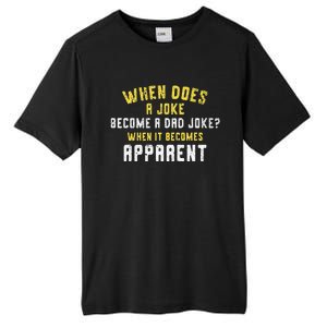 Funny Daddy Puns When Does A Joke Become A Dad Joke Tall Fusion ChromaSoft Performance T-Shirt