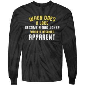 Funny Daddy Puns When Does A Joke Become A Dad Joke Tie-Dye Long Sleeve Shirt