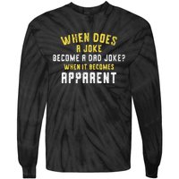 Funny Daddy Puns When Does A Joke Become A Dad Joke Tie-Dye Long Sleeve Shirt