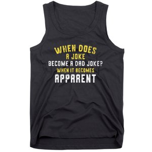 Funny Daddy Puns When Does A Joke Become A Dad Joke Tank Top