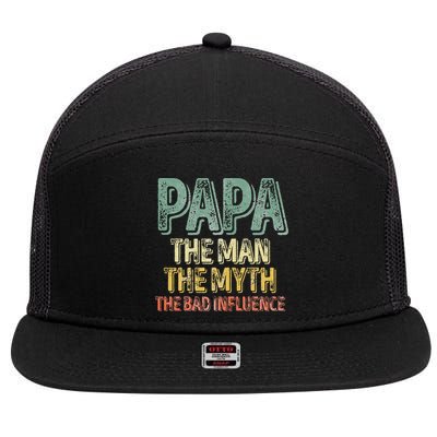 Father's Day Papa The Man The Myth The Bad Influence 7 Panel Mesh Trucker Snapback Hat