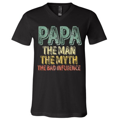 Father's Day Papa The Man The Myth The Bad Influence V-Neck T-Shirt