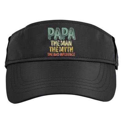 Father's Day Papa The Man The Myth The Bad Influence Adult Drive Performance Visor
