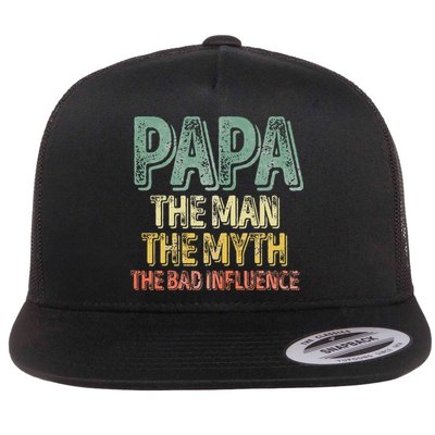 Father's Day Papa The Man The Myth The Bad Influence Flatbill Hat