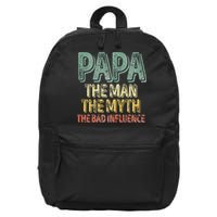 Father's Day Papa The Man The Myth The Bad Influence 16 in Basic Backpack