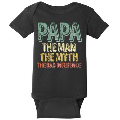 Father's Day Papa The Man The Myth The Bad Influence Baby Bodysuit