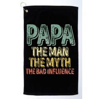 Father's Day Papa The Man The Myth The Bad Influence Golf Towel