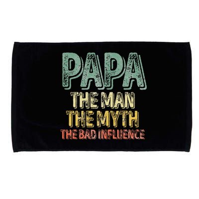 Father's Day Papa The Man The Myth The Bad Influence Microfiber Hand Towel