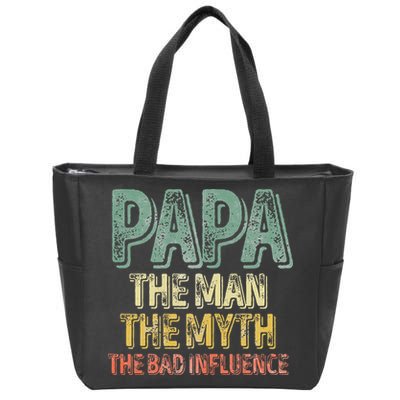 Father's Day Papa The Man The Myth The Bad Influence Zip Tote Bag