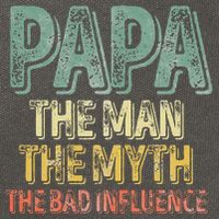 Father's Day Papa The Man The Myth The Bad Influence Cotton Canvas Backpack