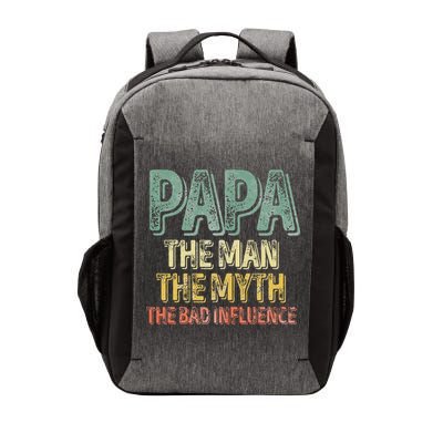Father's Day Papa The Man The Myth The Bad Influence Vector Backpack
