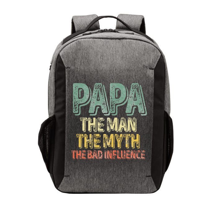 Father's Day Papa The Man The Myth The Bad Influence Vector Backpack