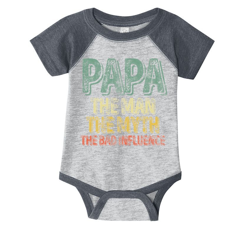 Father's Day Papa The Man The Myth The Bad Influence Infant Baby Jersey Bodysuit