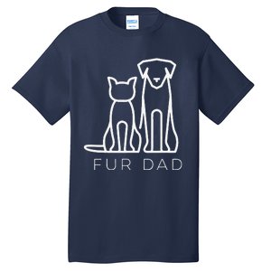 Fur Dad Pet Lover Cat Dog Dad Husband Funny Fathers Day Tall T-Shirt