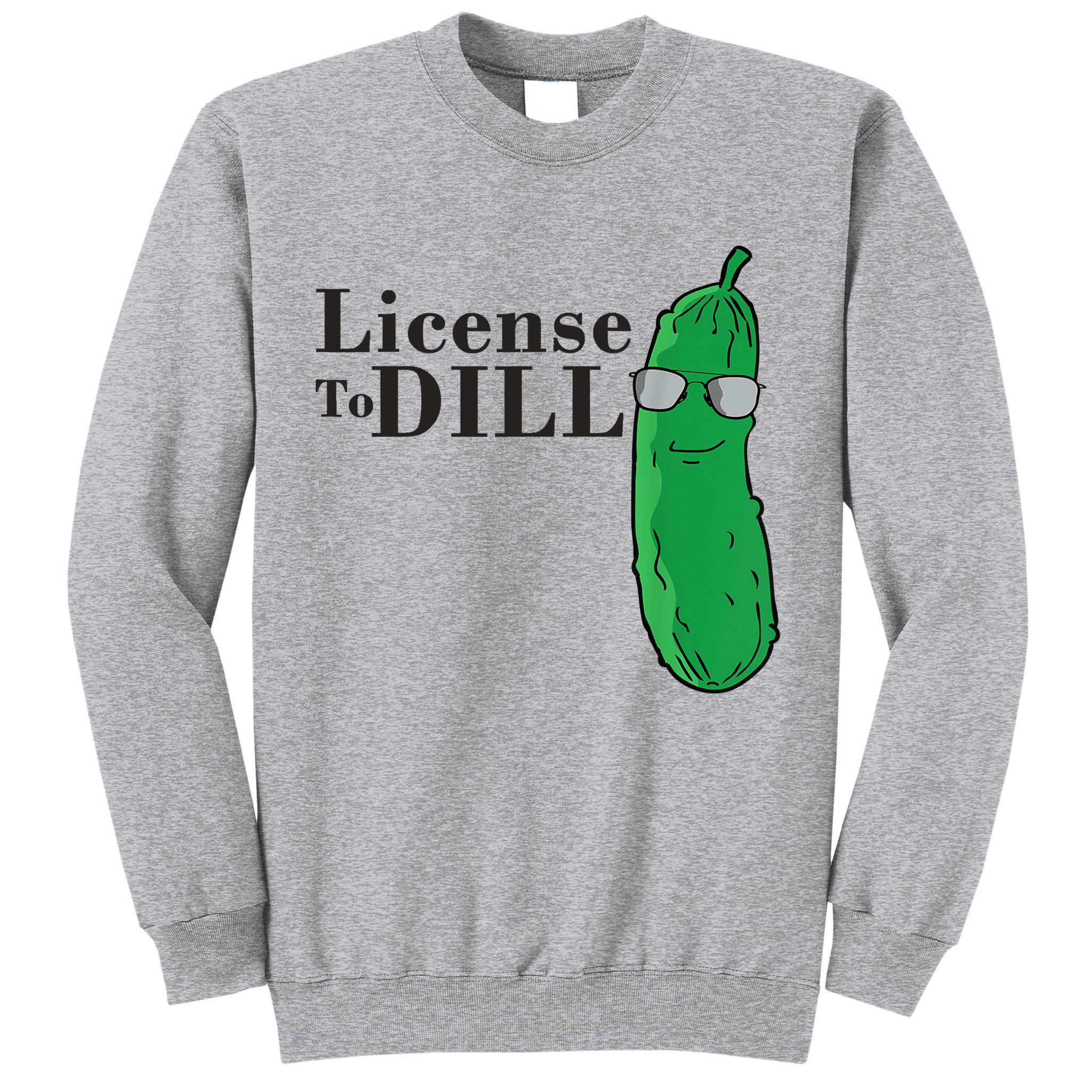 Funny Dill Pickle Gift Tall Sweatshirt