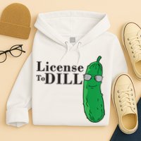 Funny Dill Pickle Gift Hoodie