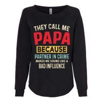 FatherS Day Papa Partner In Crime Funny Fathers Day Dad Womens California Wash Sweatshirt