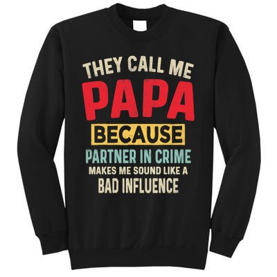 FatherS Day Papa Partner In Crime Funny Fathers Day Dad Tall Sweatshirt