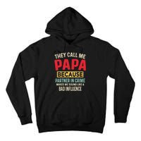 FatherS Day Papa Partner In Crime Funny Fathers Day Dad Tall Hoodie