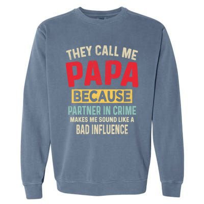 FatherS Day Papa Partner In Crime Funny Fathers Day Dad Garment-Dyed Sweatshirt