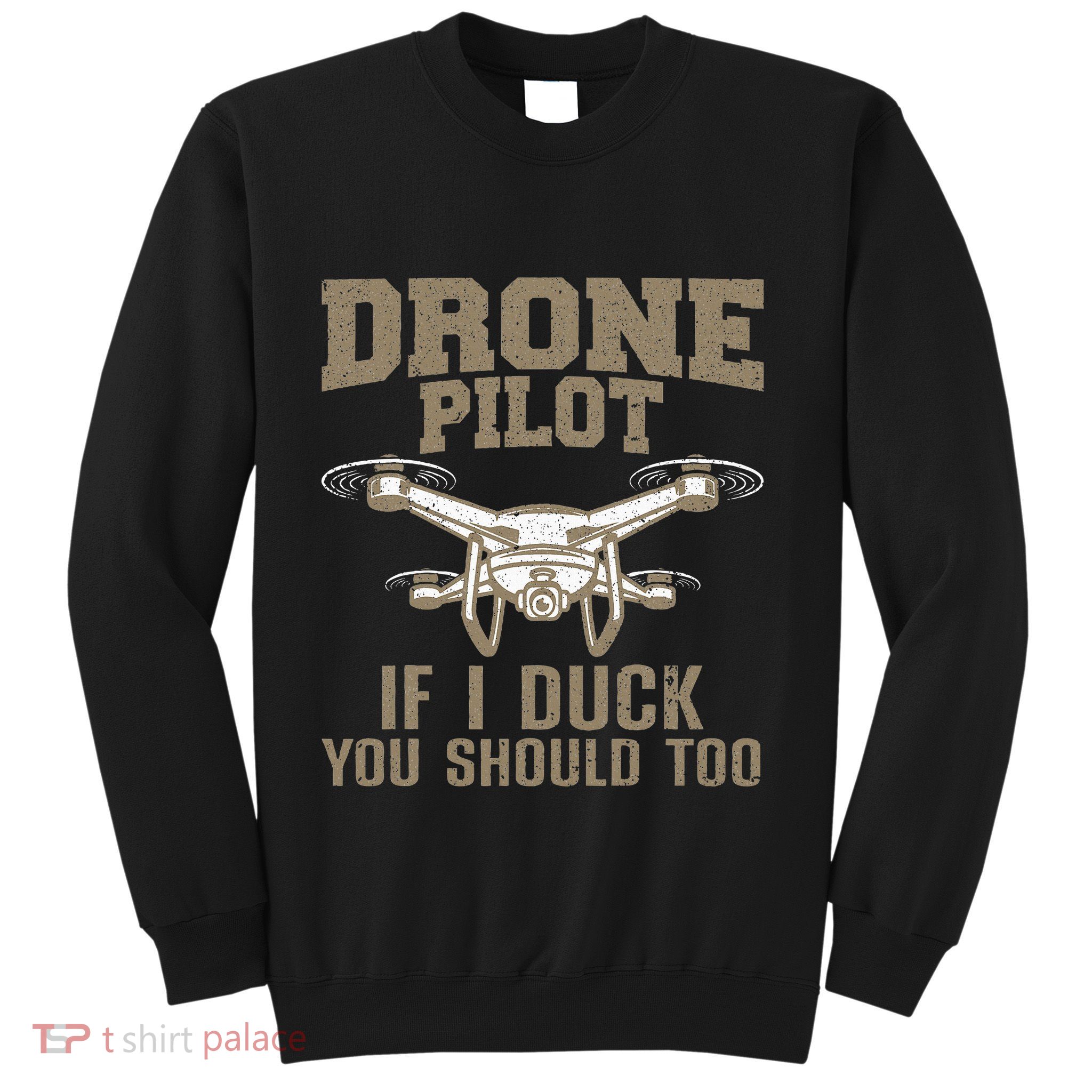 Funny Drone Pilot Design For Drone Operator Sweatshirt