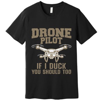 Funny Drone Pilot Design For Drone Operator Premium T-Shirt