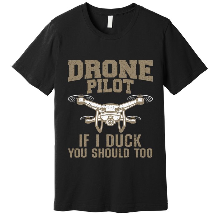 Funny Drone Pilot Design For Drone Operator Premium T-Shirt