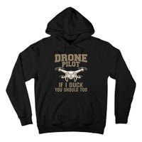 Funny Drone Pilot Design For Drone Operator Tall Hoodie