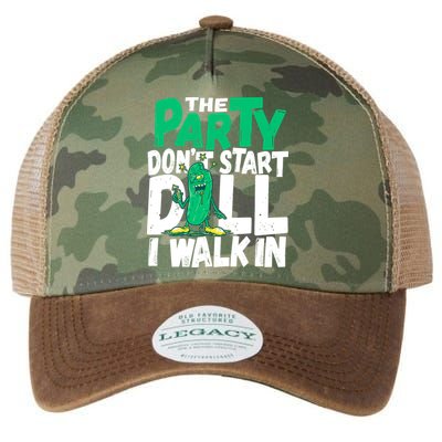 Funny Dill Pickle Lover The Party DonT Start Till I Walk In Legacy Tie Dye Trucker Hat
