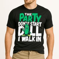 Funny Dill Pickle Lover The Party DonT Start Till I Walk In Performance Shirt