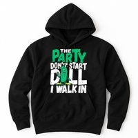 Funny Dill Pickle Lover The Party DonT Start Till I Walk In Hoodie