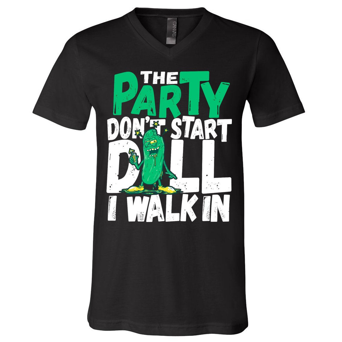 Funny Dill Pickle Lover The Party DonT Start Till I Walk In V-Neck T-Shirt