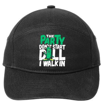 Funny Dill Pickle Lover The Party DonT Start Till I Walk In 7-Panel Snapback Hat