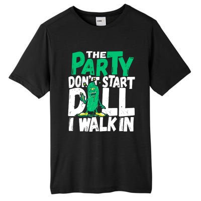 Funny Dill Pickle Lover The Party DonT Start Till I Walk In Tall Fusion ChromaSoft Performance T-Shirt