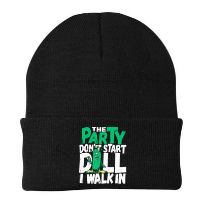 Funny Dill Pickle Lover The Party DonT Start Till I Walk In Beanie