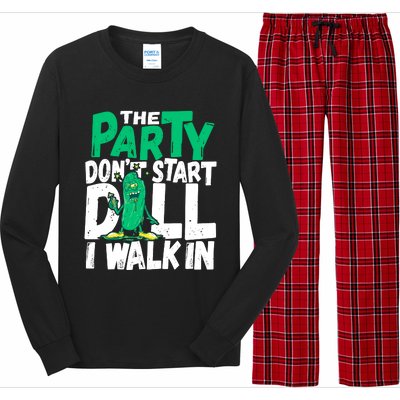 Funny Dill Pickle Lover The Party DonT Start Till I Walk In Long Sleeve Pajama Set