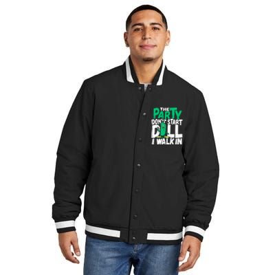 Funny Dill Pickle Lover The Party DonT Start Till I Walk In Insulated Varsity Jacket