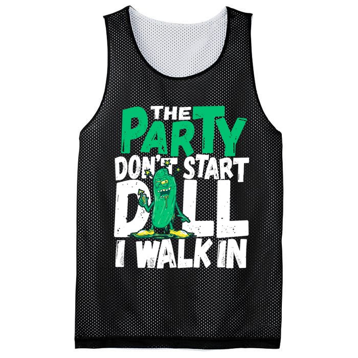 Funny Dill Pickle Lover The Party DonT Start Till I Walk In Mesh Reversible Basketball Jersey Tank