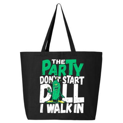 Funny Dill Pickle Lover The Party DonT Start Till I Walk In 25L Jumbo Tote