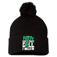 Funny Dill Pickle Lover The Party DonT Start Till I Walk In Pom Pom 12in Knit Beanie