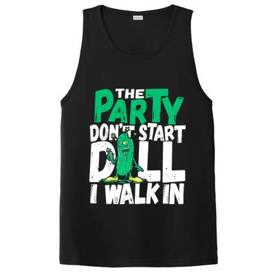 Funny Dill Pickle Lover The Party DonT Start Till I Walk In PosiCharge Competitor Tank