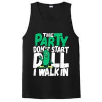 Funny Dill Pickle Lover The Party DonT Start Till I Walk In PosiCharge Competitor Tank