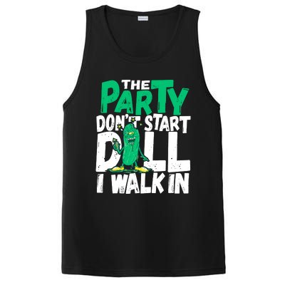 Funny Dill Pickle Lover The Party DonT Start Till I Walk In PosiCharge Competitor Tank